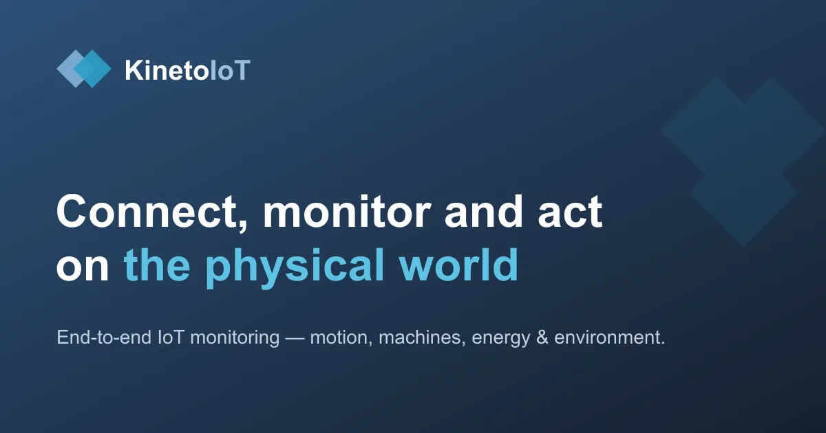 Kineto IoT - end-to-end industrial IoT monitoring